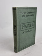 Paper: Its History, Sources, and Manufacture, H. A. Maddox — 3rd Edition