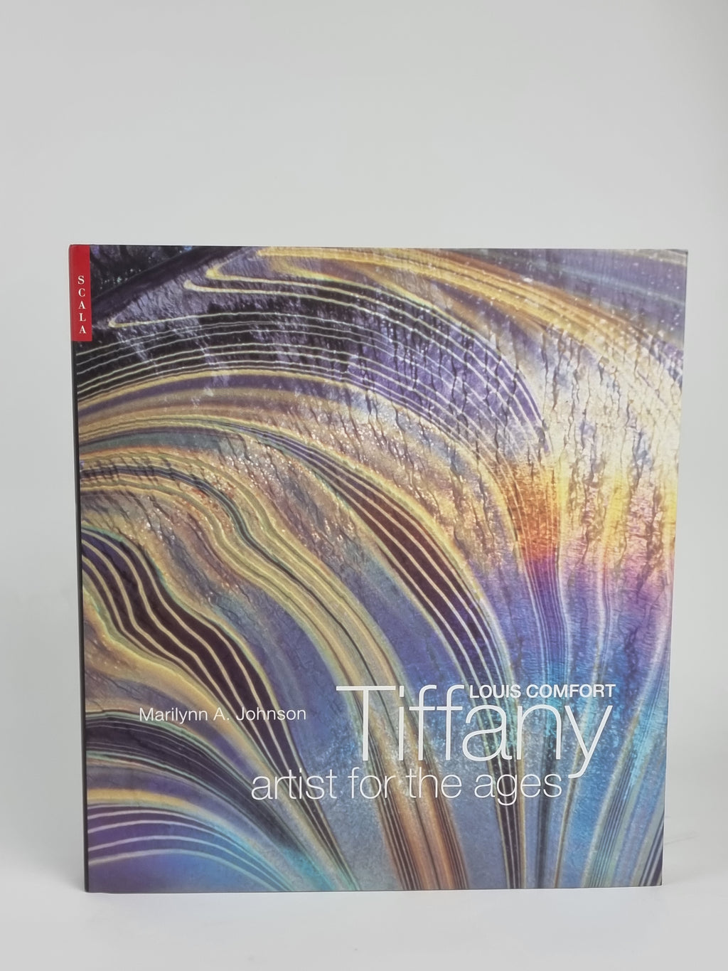 Louis Comfort Tiffany: Artist for the Ages, Marilynn A. Johnson — 1st Edition