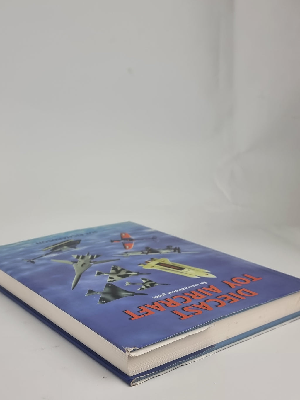 Diecast Toy Aircraft: An International Guide, Sue Richardson — 1st Edition