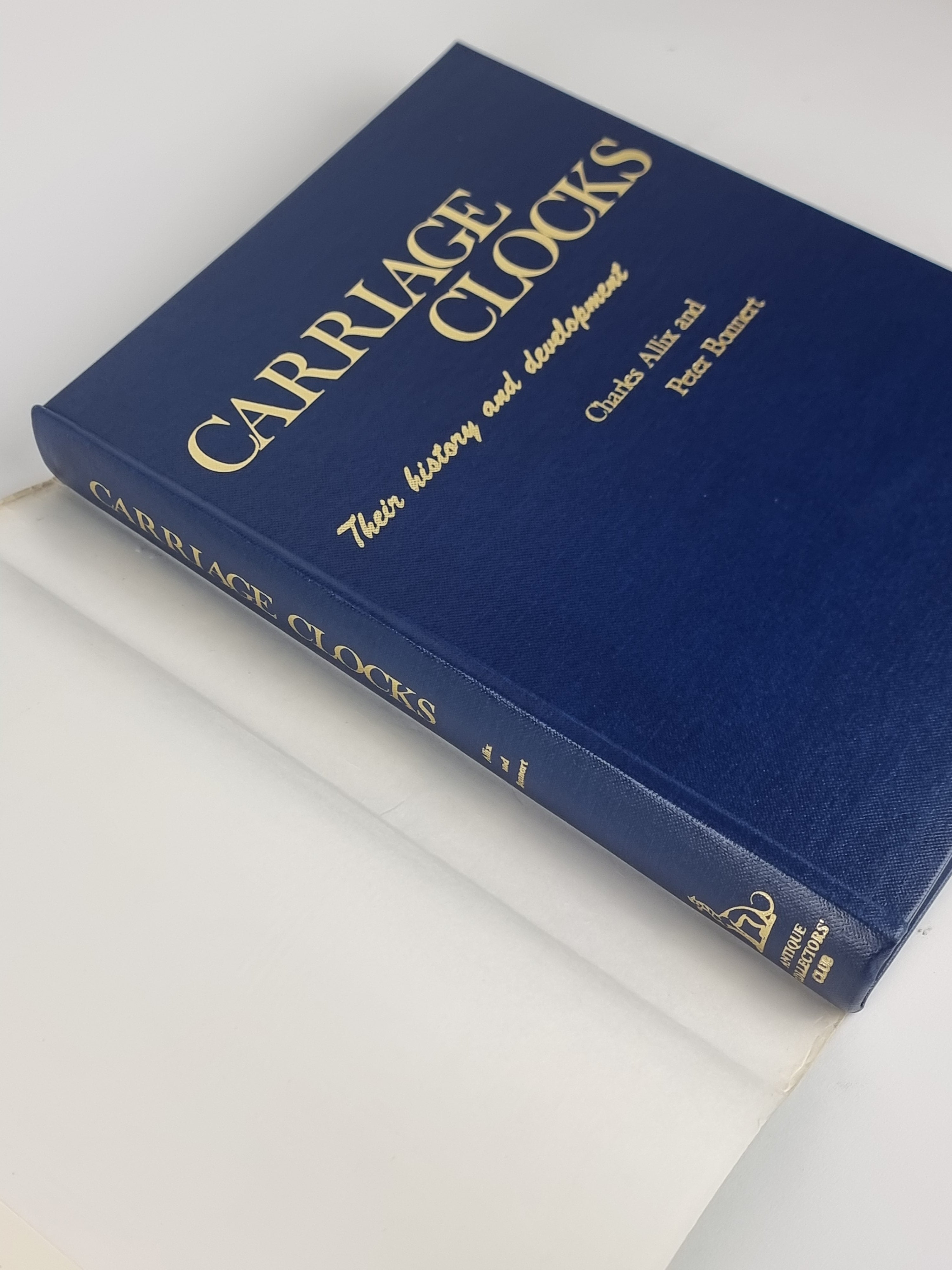 Carriage Clocks: Their history and development, Charles Allix — 1st Edition
