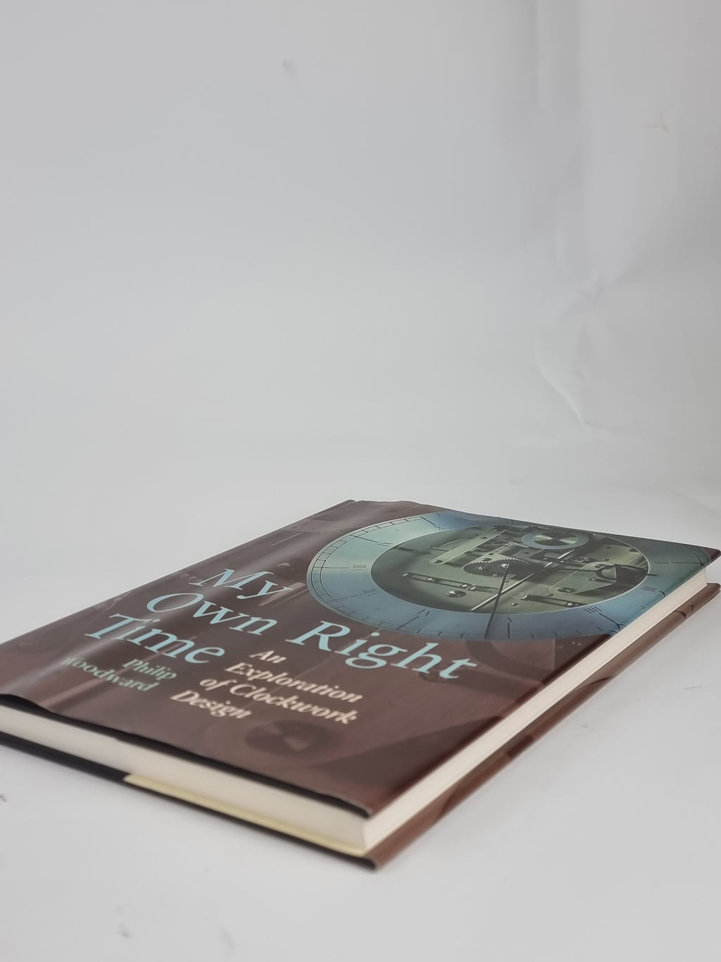 My Own Right Time: An Exploration of Clockwork Design, Philip Woodward