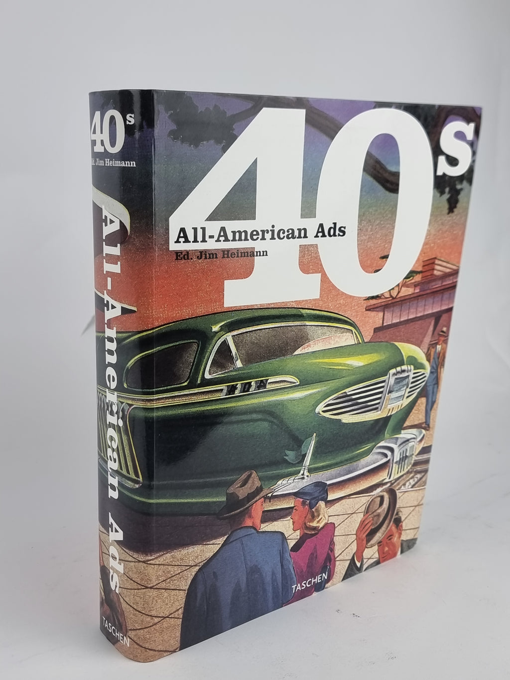 40s All-American Ads, Jim Heimann (Ed.) — 1st Edition