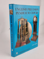 English Precision Pendulum Clocks, Derek Roberts — 1st Edition