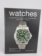 Watches: An Identification Manual for Contemporary and Collector's Pieces, Fabrice Guéroux