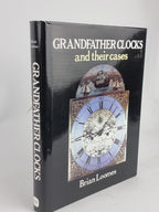 Grandfather Clocks and their Cases, Brian Loomes — 1989 Edition