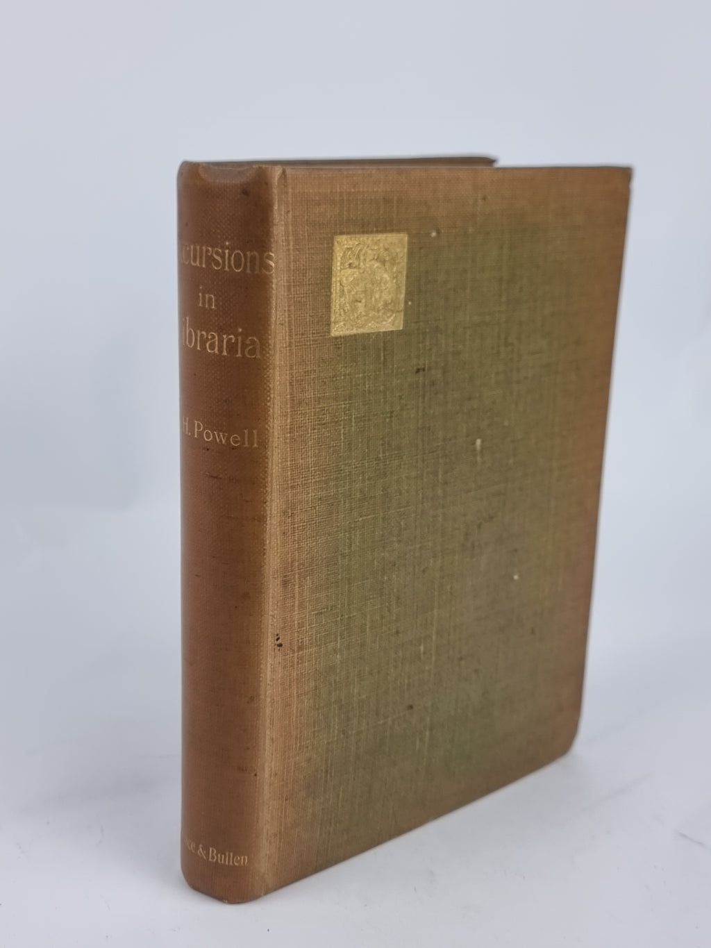 Excursions in Libraria: Being Retrospective Reviews and Bibliographical Notes, G. H. Powell