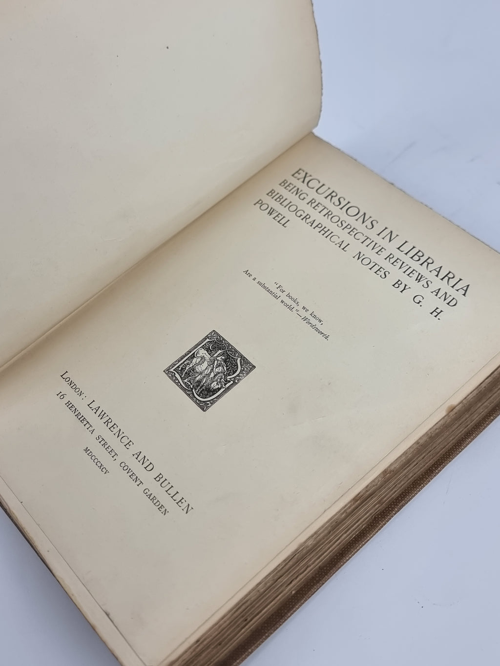 Excursions in Libraria: Being Retrospective Reviews and Bibliographical Notes, G. H. Powell