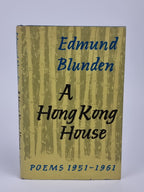 A Hong Kong House: Poems 1951-1961, Edmund Blunden — 1st Edition