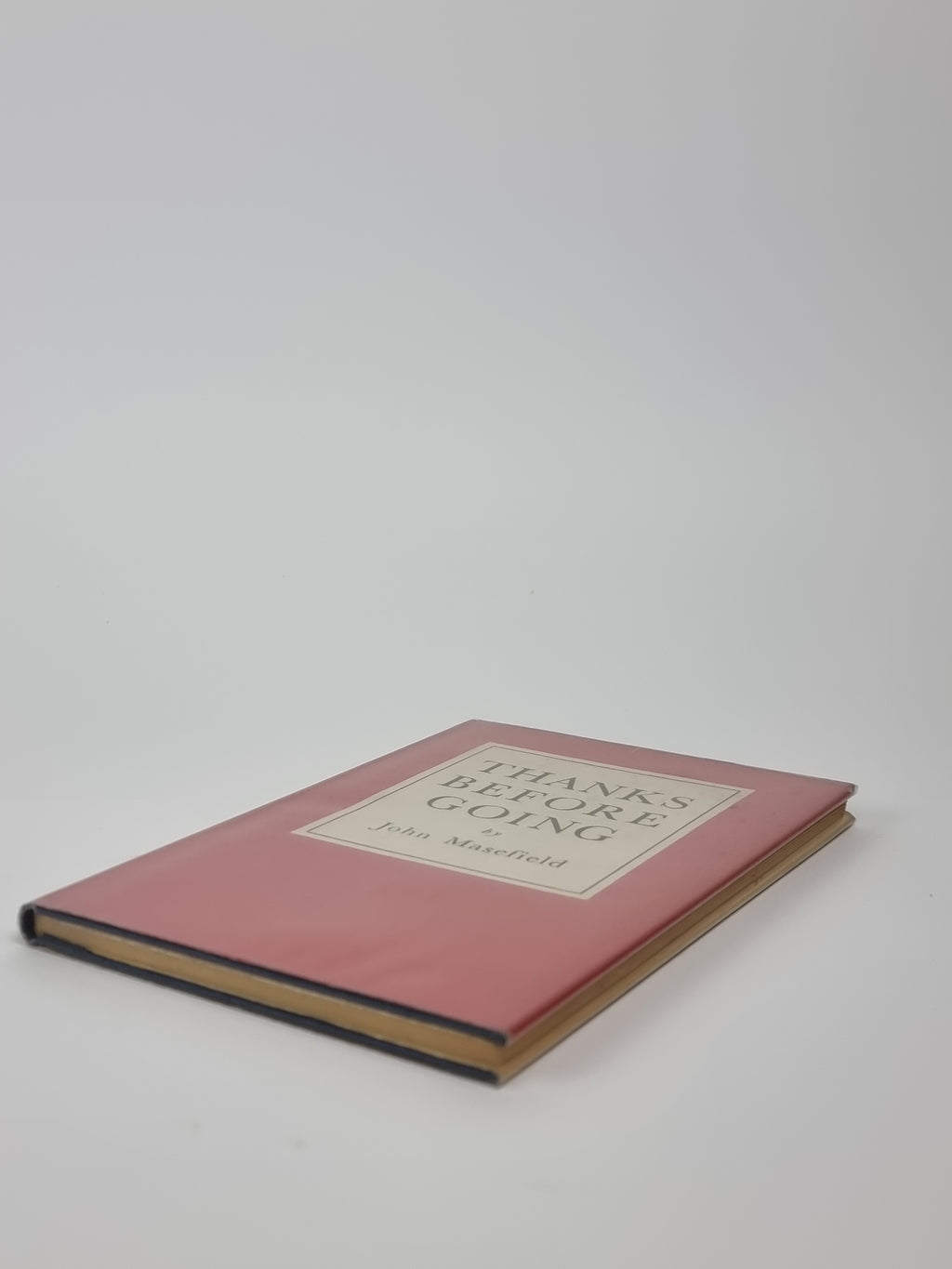 Thanks Before Going, John Masefield — 1st Edition