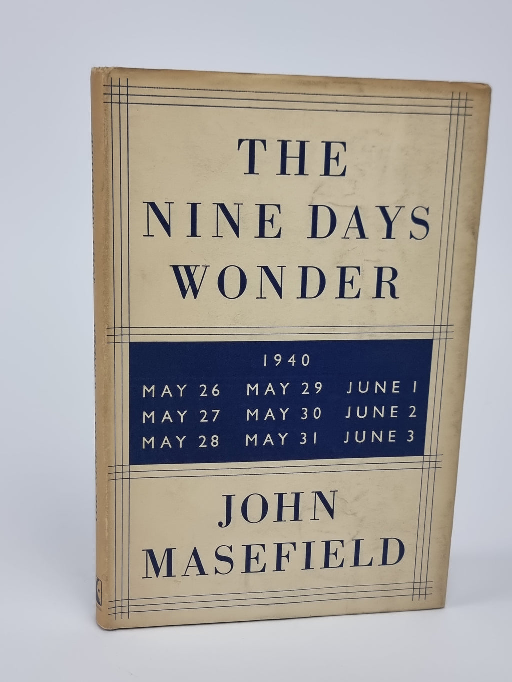 The Nine Days Wonder (The Operation Dynamo), John Masefield — 1st Edition