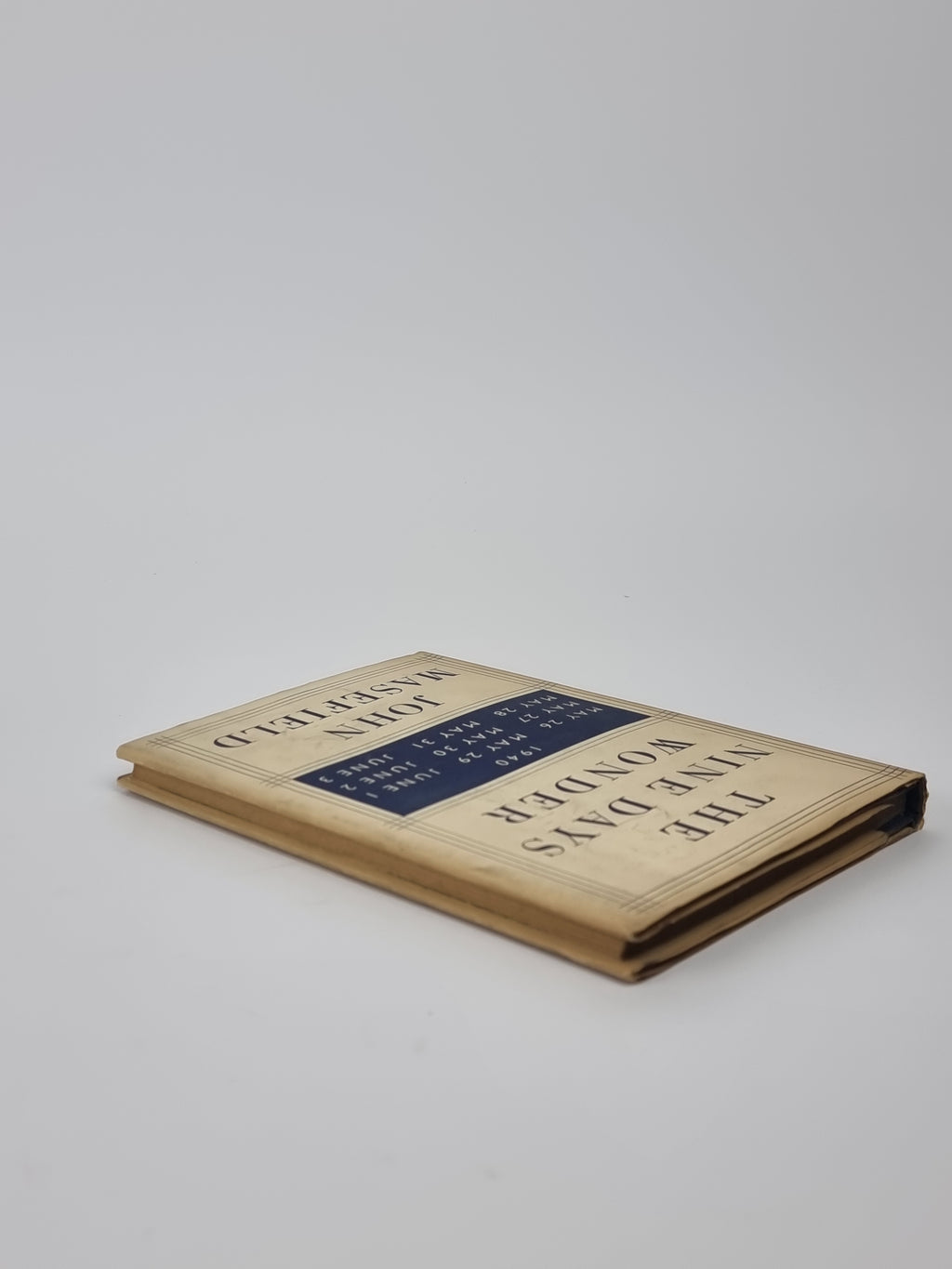 The Nine Days Wonder (The Operation Dynamo), John Masefield — 1st Edition