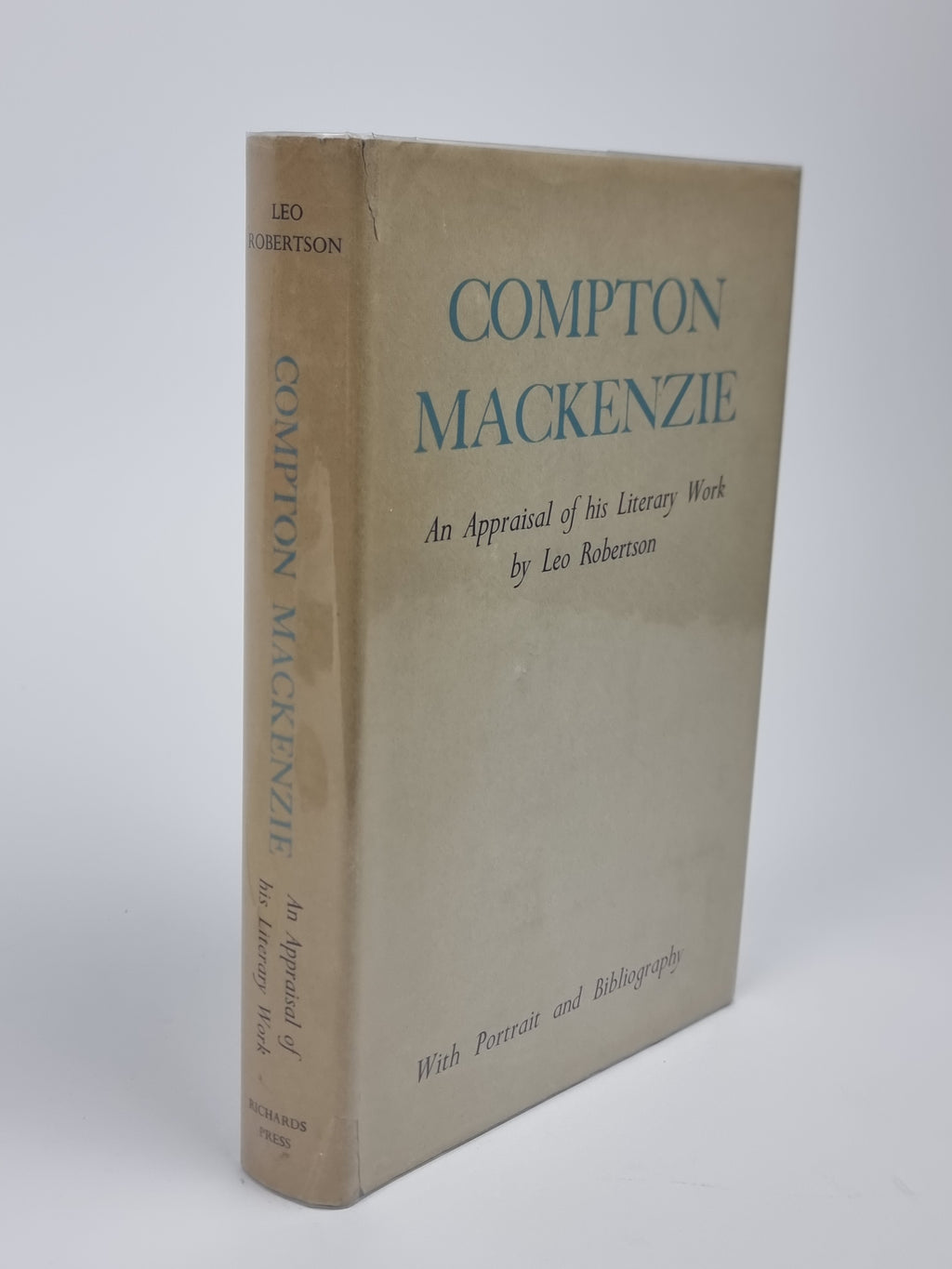 Compton Mackenzie: An Appraisal of his Literary Work, Leo Robertson — 1st Edition