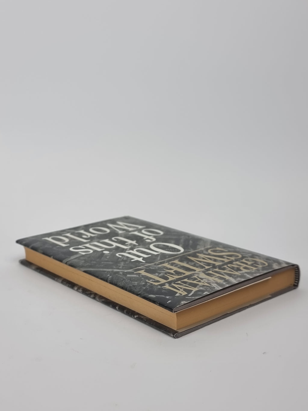 Out of this World, Graham Swift — 1st Edition