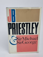 Sir Michael and Sir George, J. B. Priestley — 1st Edition