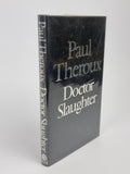 Doctor Slaughter, Paul Theroux — 1st Edition