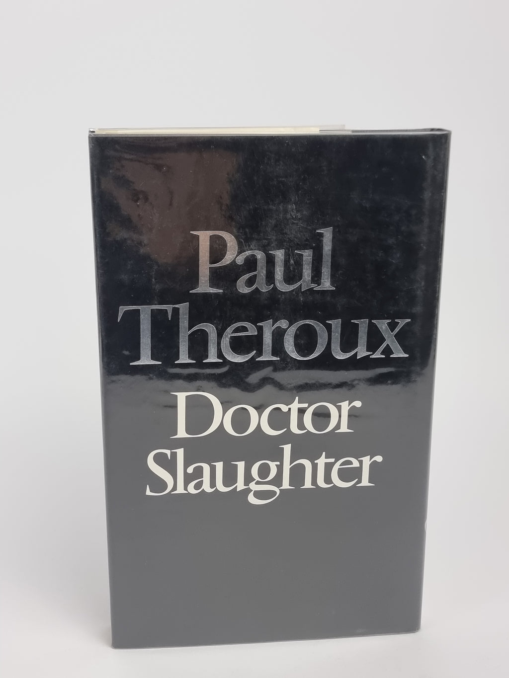Doctor Slaughter, Paul Theroux — 1st Edition