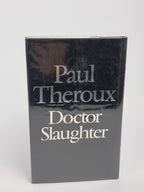 Doctor Slaughter, Paul Theroux — 1st Edition