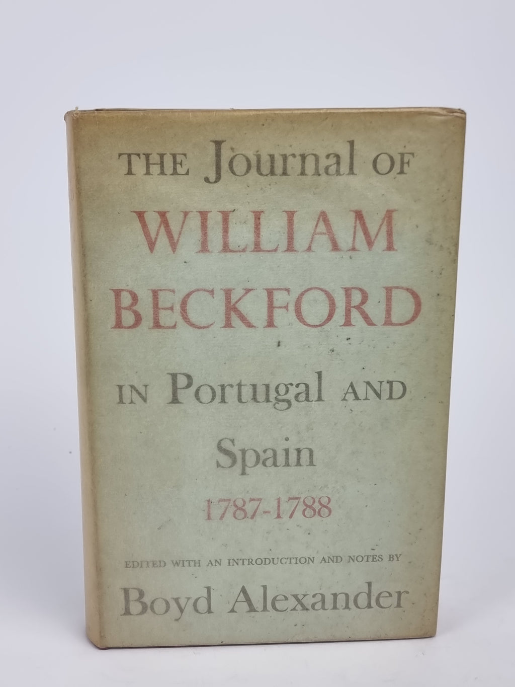 The Journal of William Beckford in Portugal and Spain 1787-1788, William Beckford