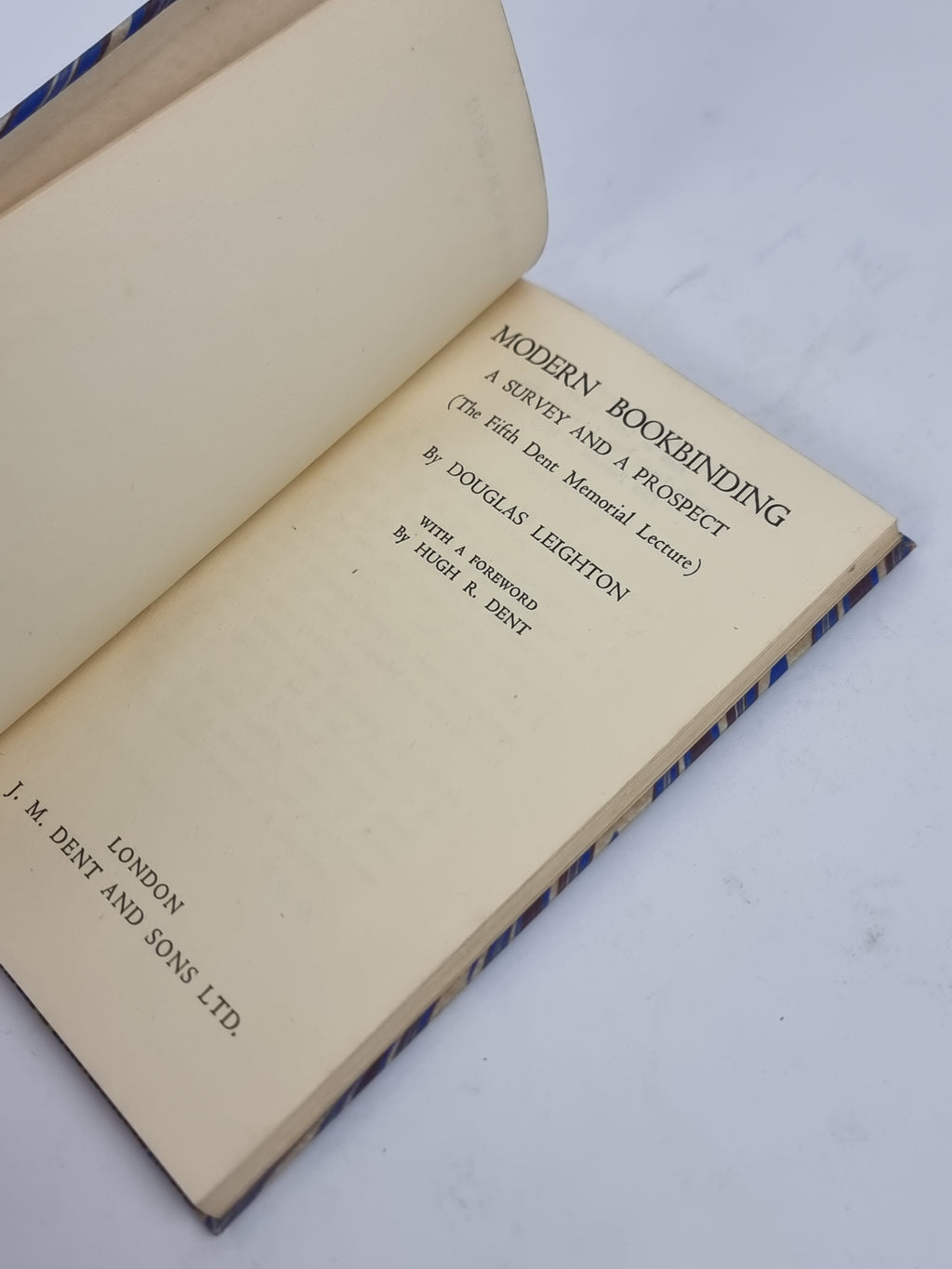 Modern Bookbinding: A Survey and a Prospect (The Fifth Dent Memorial Lecture), Douglas Leighton