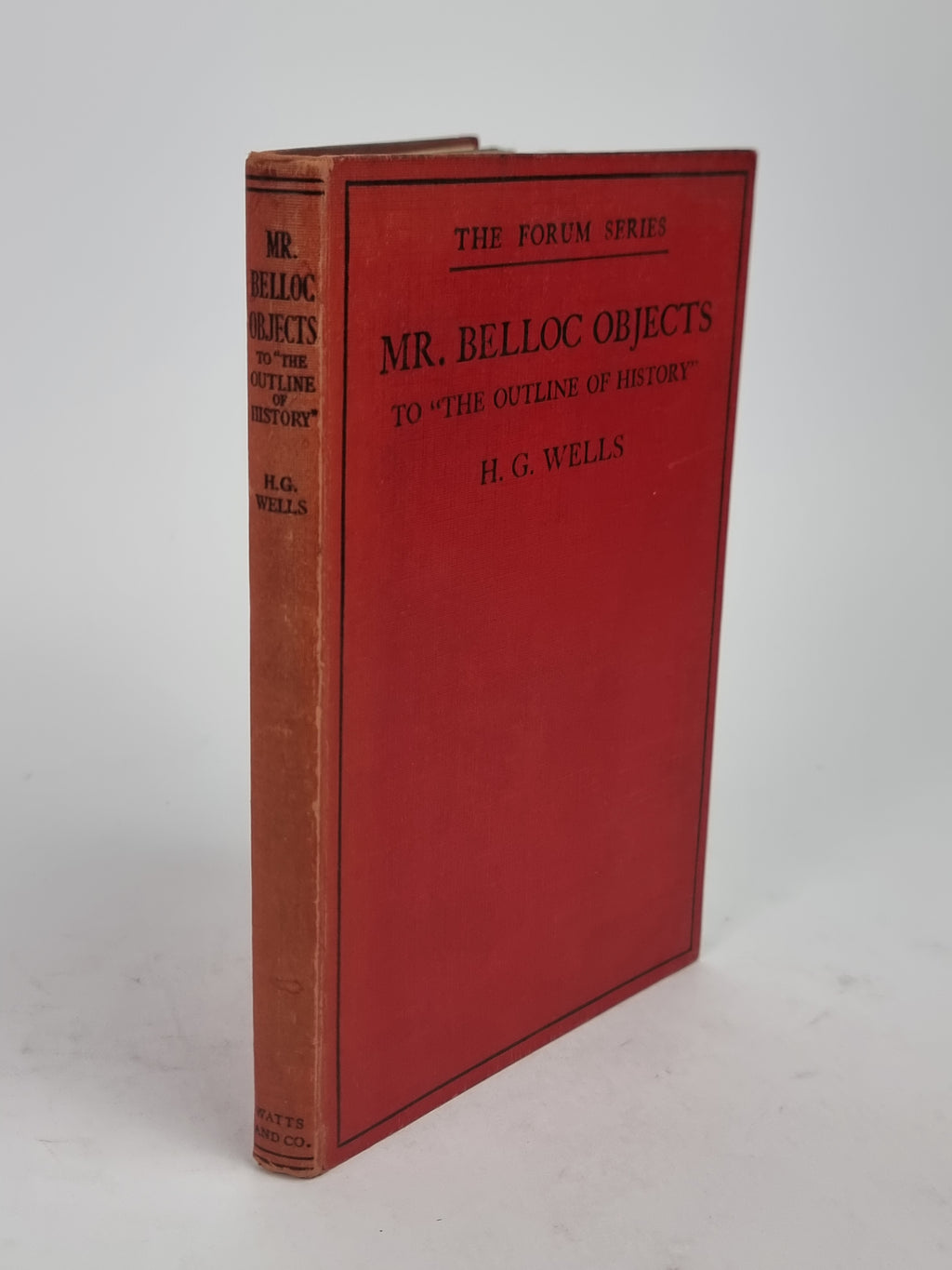 Mr. Belloc Objects to "The Outline of History", H. G. Wells — 1st Edition