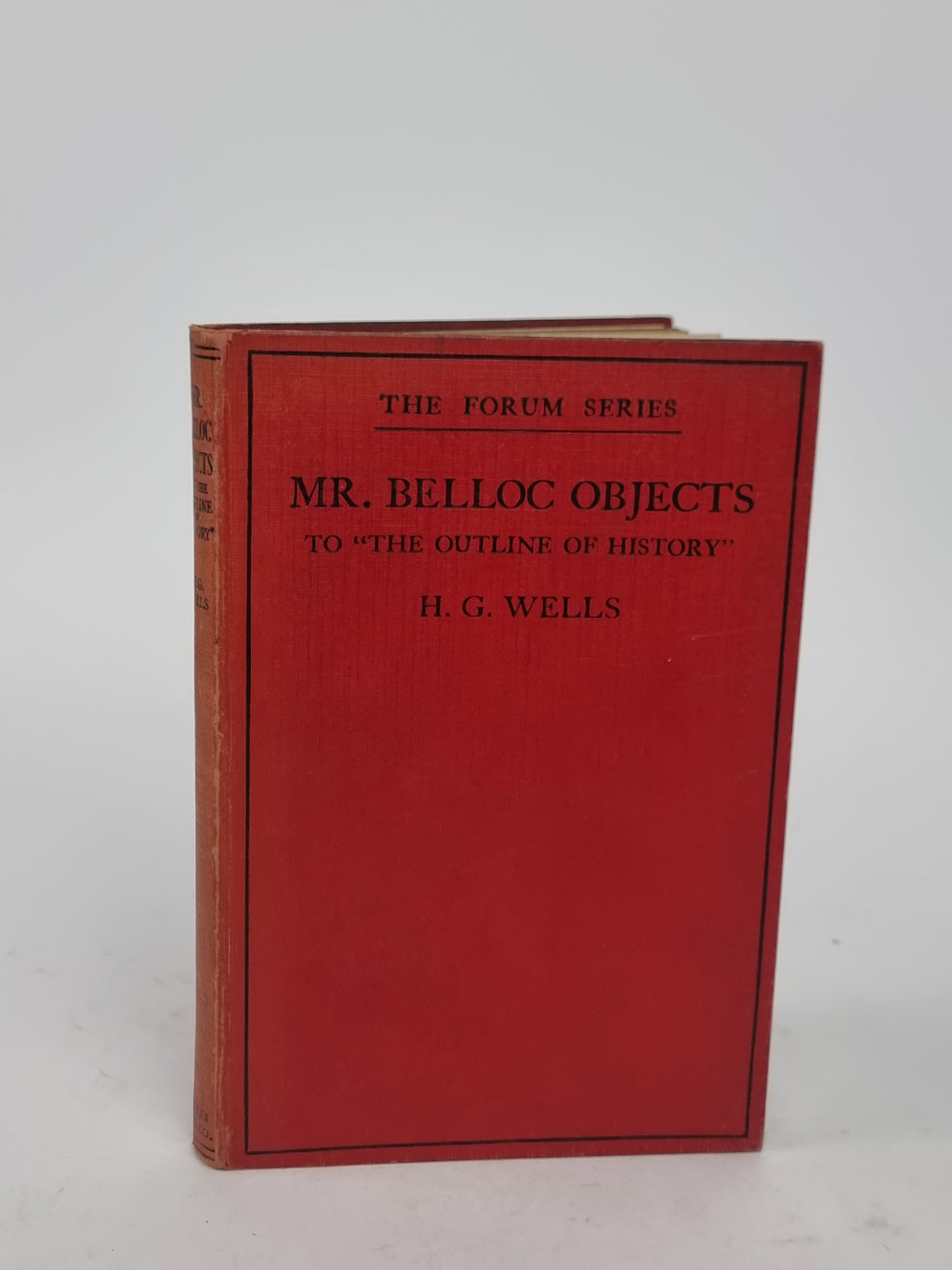 Mr. Belloc Objects to "The Outline of History", H. G. Wells — 1st Edition