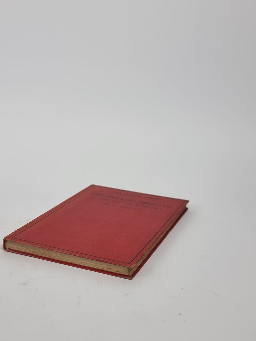 Mr. Belloc Objects to "The Outline of History", H. G. Wells — 1st Edition