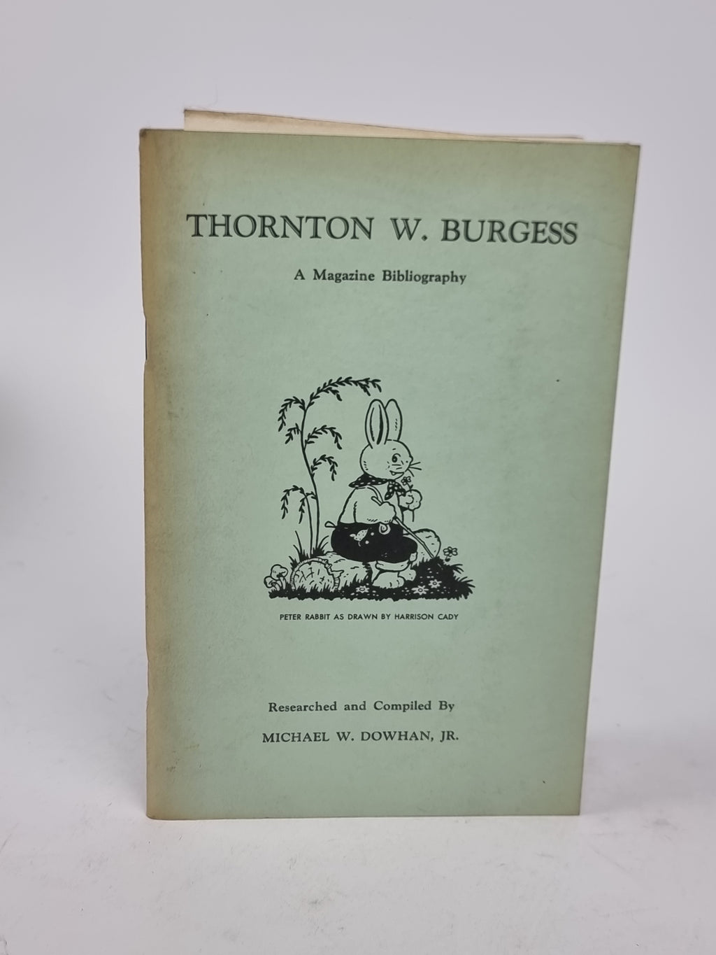 Thornton W. Burgess: A Magazine Bibliography, Michael W. Dowhan, Jr — 1st Ed