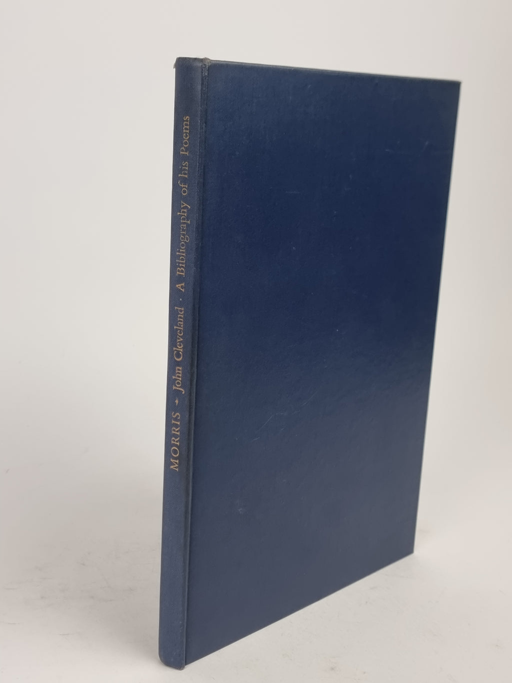 John Cleveland (1613-1658): A Bibliography of his Poems, Brian Morris — 1st Edition