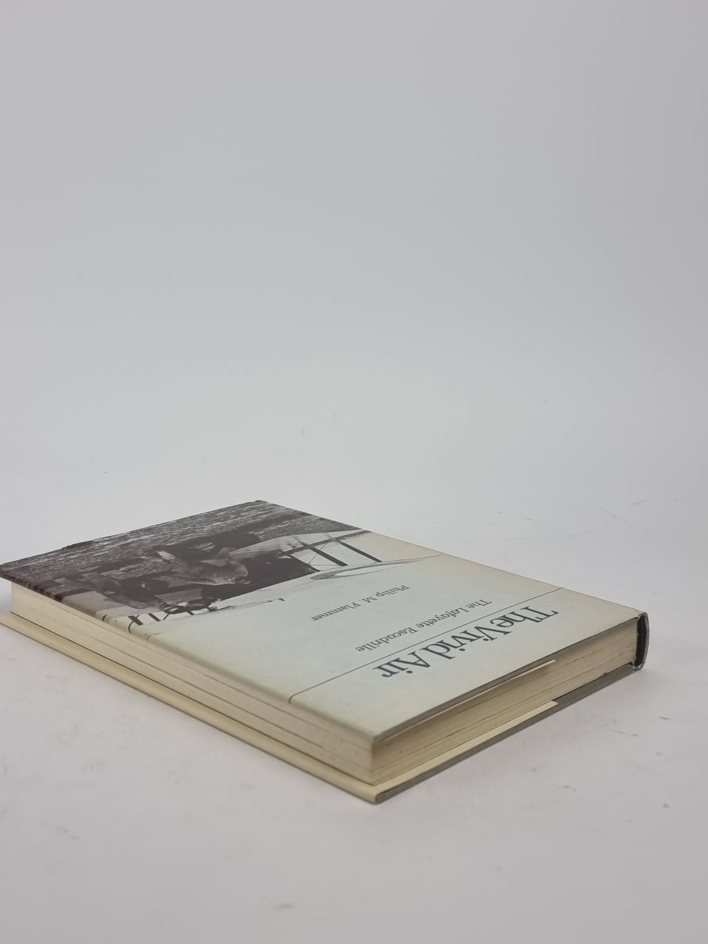 The Vivid Air: The Lafayette Escadrille, Philip M. Flammer — 1st Edition