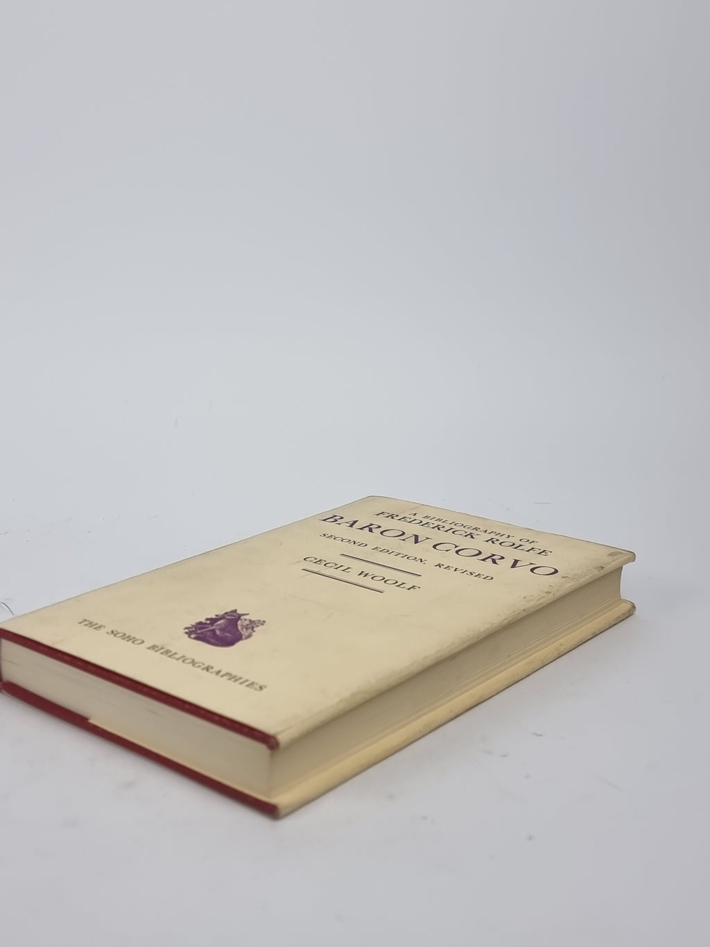 A Bibliography of Frederick Rolfe, Baron Corvo, Cecil Woolf — 2nd Edition, Revised