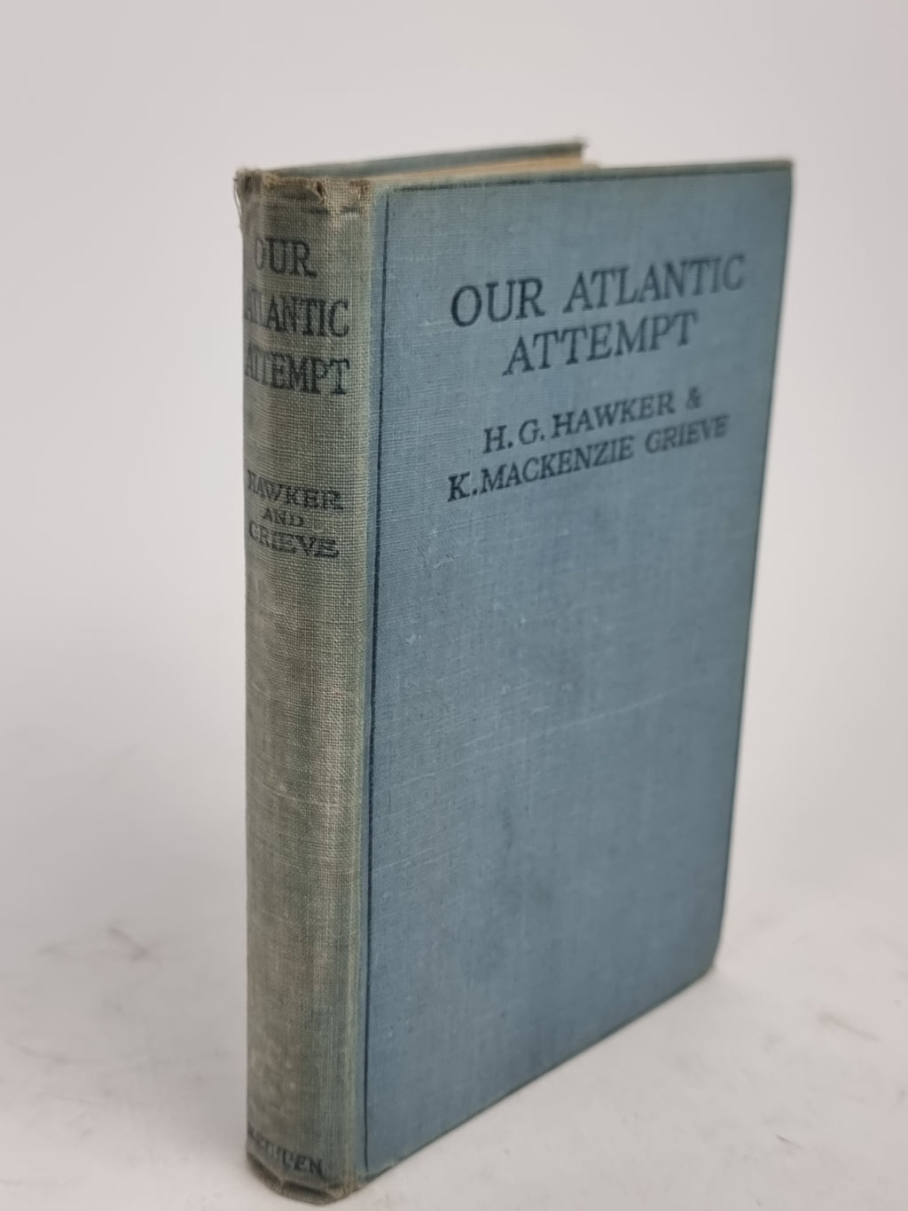 Our Atlantic Attempt, H. G. Hawker & K. Mackenzie Grieve — 1st Edition