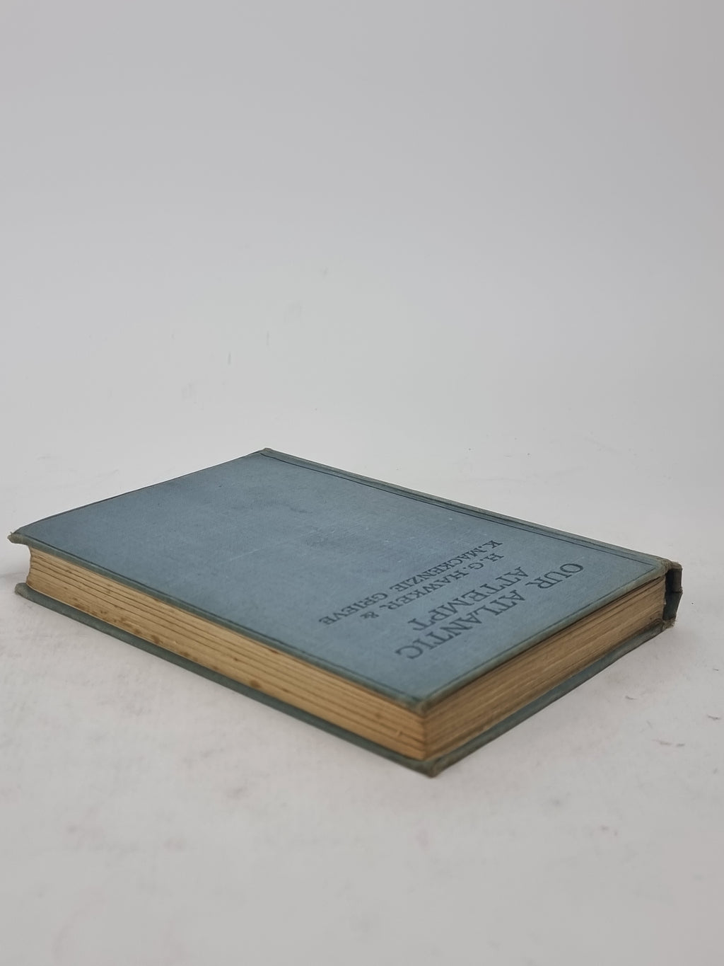 Our Atlantic Attempt, H. G. Hawker & K. Mackenzie Grieve — 1st Edition
