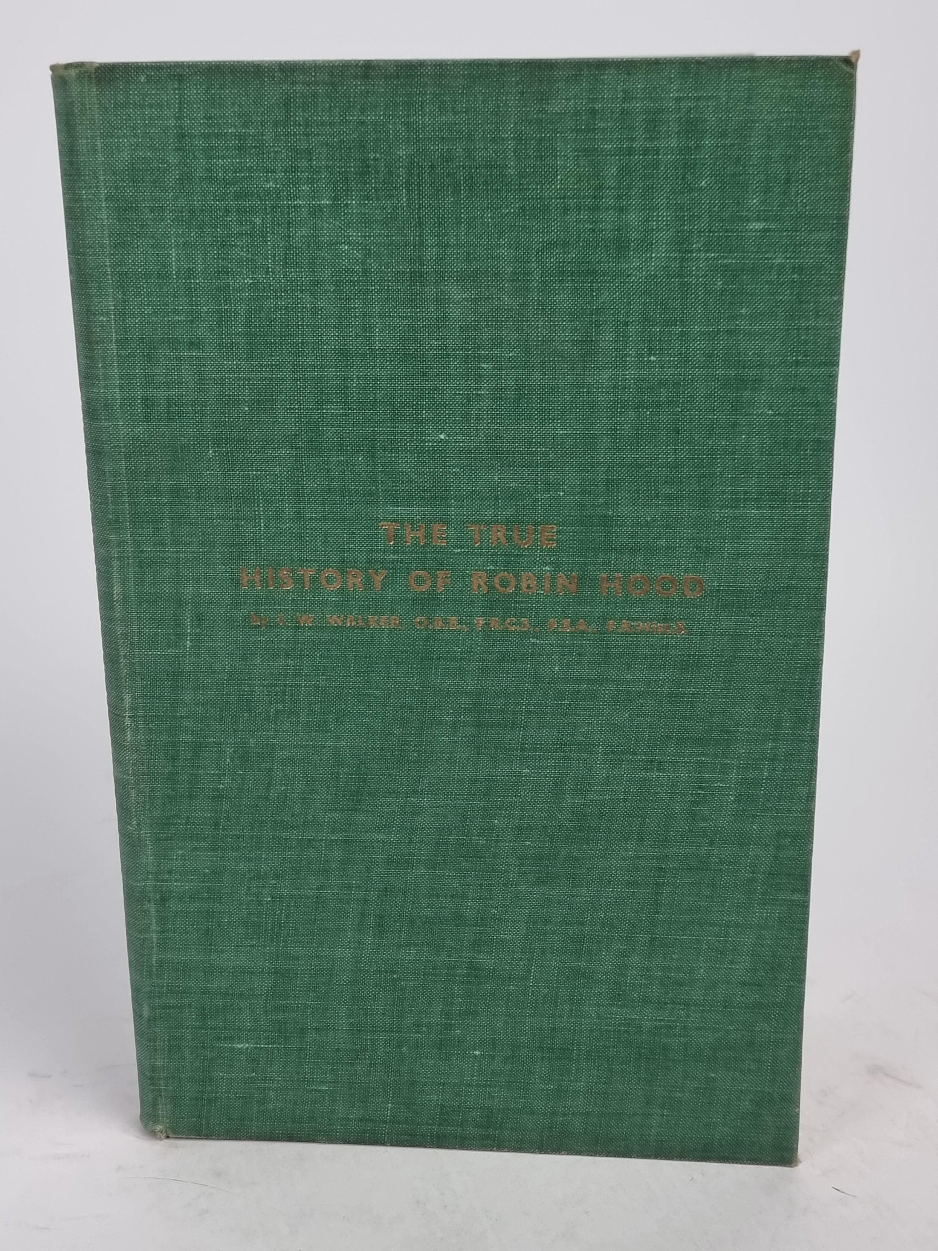 The True History of Robin Hood, J. W. Walker — 1st Edition
