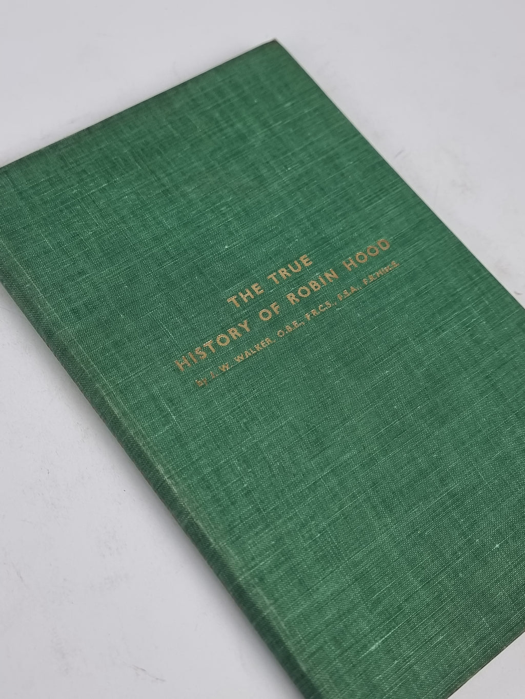 The True History of Robin Hood, J. W. Walker — 1st Edition