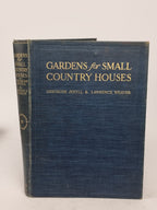 Gardens for Small Country Houses, Gertrude Jekyll & Lawrence Weaver — 1st Ed