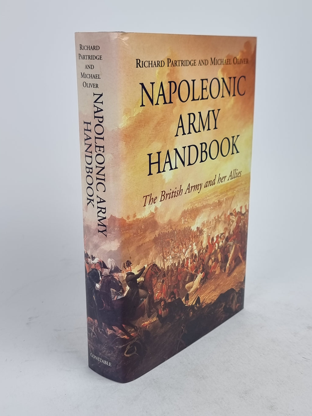 Napoleonic Army Handbook: The British Army and Her Allies, Richard Partridge and Michael Oliver