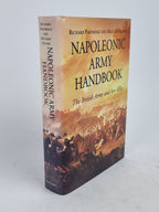 Napoleonic Army Handbook: The British Army and Her Allies, Richard Partridge and Michael Oliver