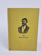 Alias Jack McCall: A Pardon or Death? Joseph G. Rosa — First Edition, Limited Autographed