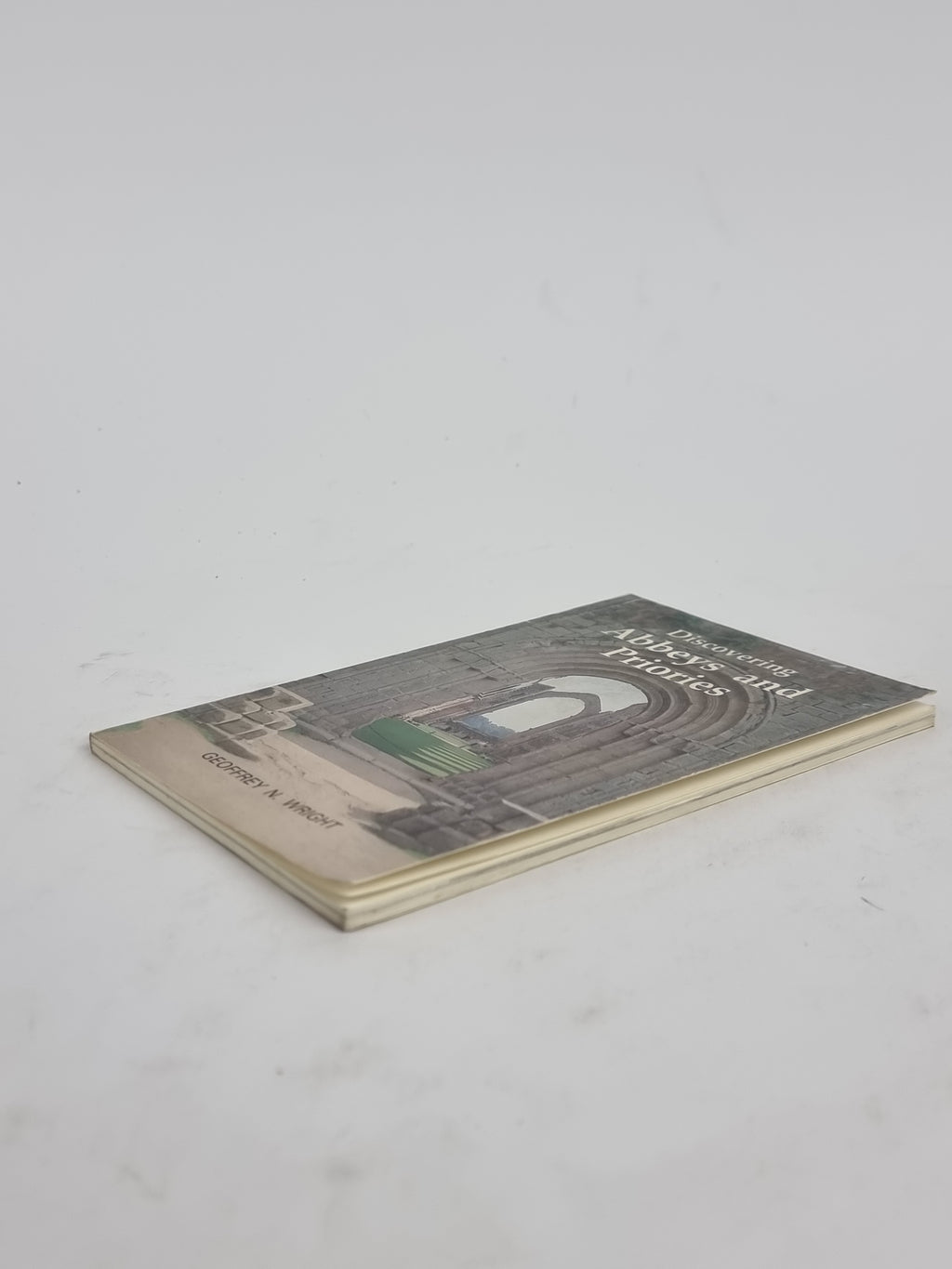 Discovering Abbeys and Priories, Geoffrey N. Wright — 1989 Reprint