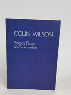 Science Fiction as Existentialism, Colin Wilson — 1st Edition