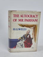 The Autocracy of Mr. Parham, H. G. Wells — 1st Edition