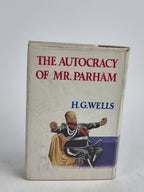 The Autocracy of Mr. Parham, H. G. Wells — 1st Edition