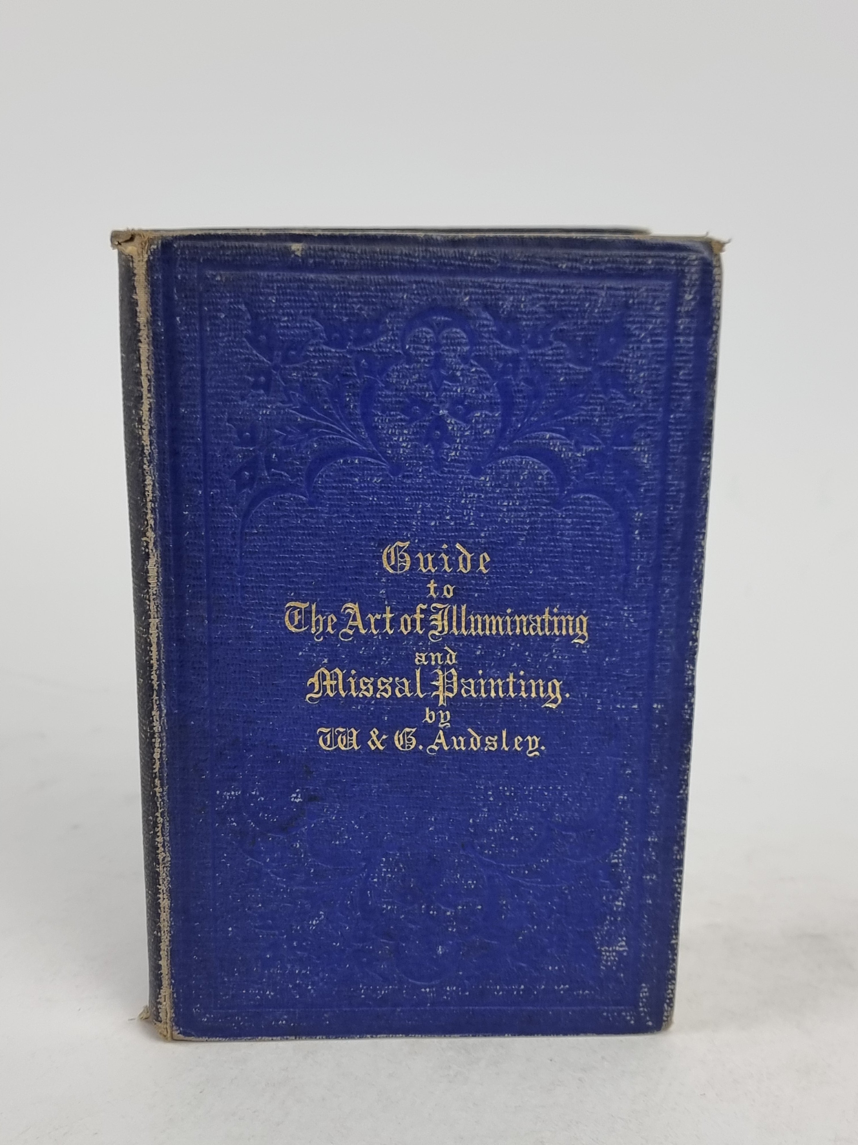 Guide to the Art of Illuminating and Missal Painting, W. & G. Audsley — 2nd Edition