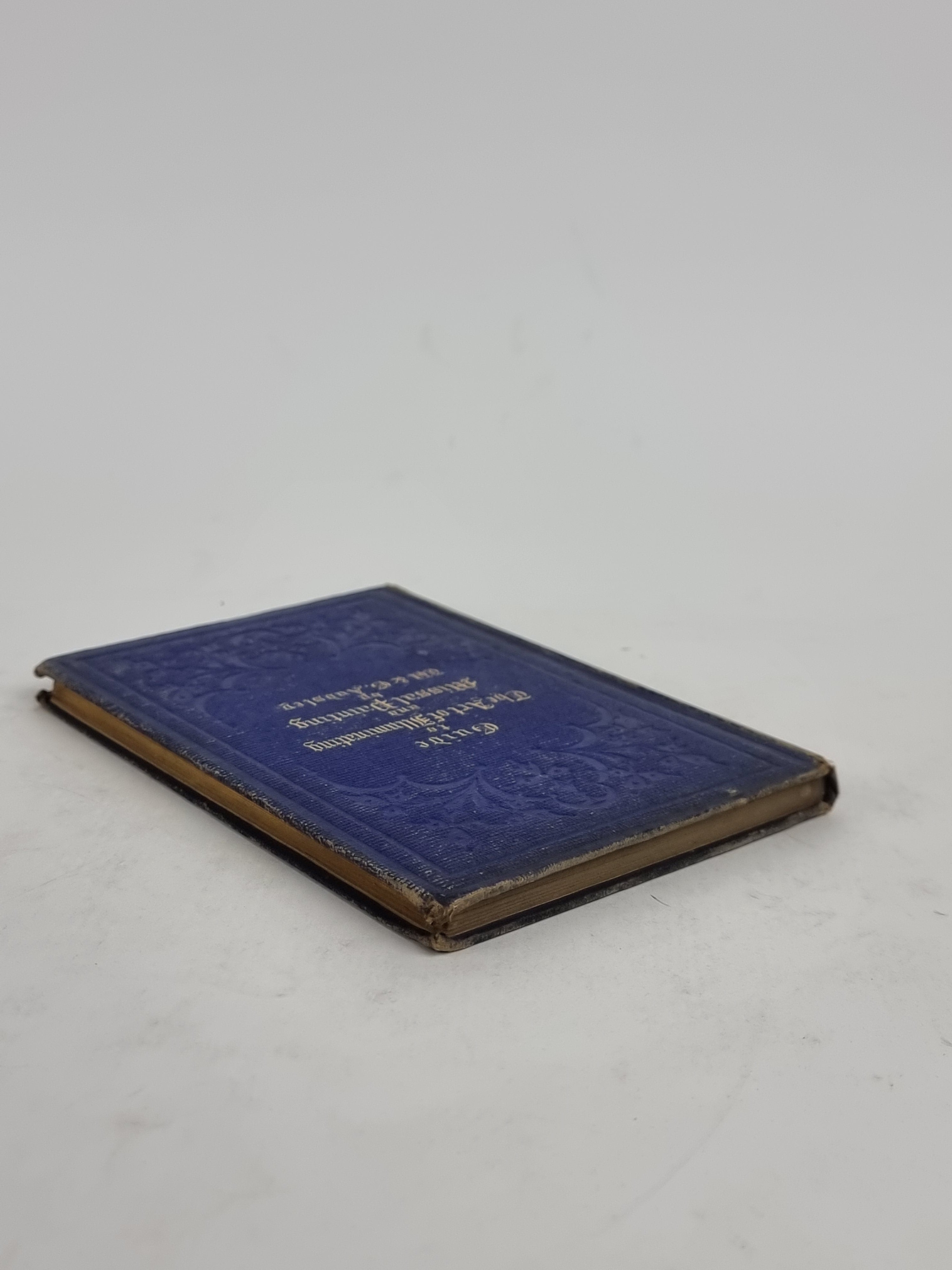 Guide to the Art of Illuminating and Missal Painting, W. & G. Audsley — 2nd Edition