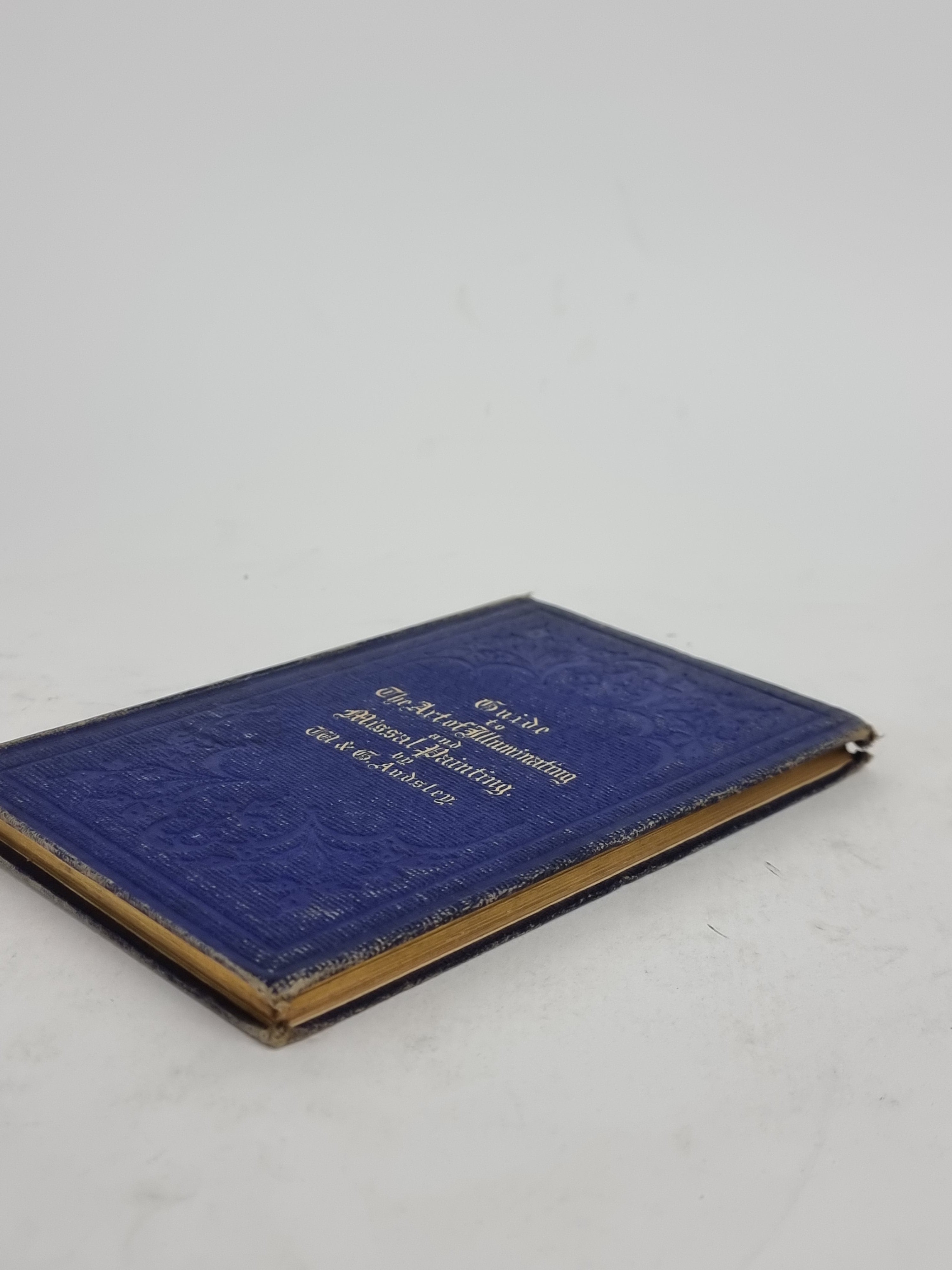 Guide to the Art of Illuminating and Missal Painting, W. & G. Audsley — 2nd Edition