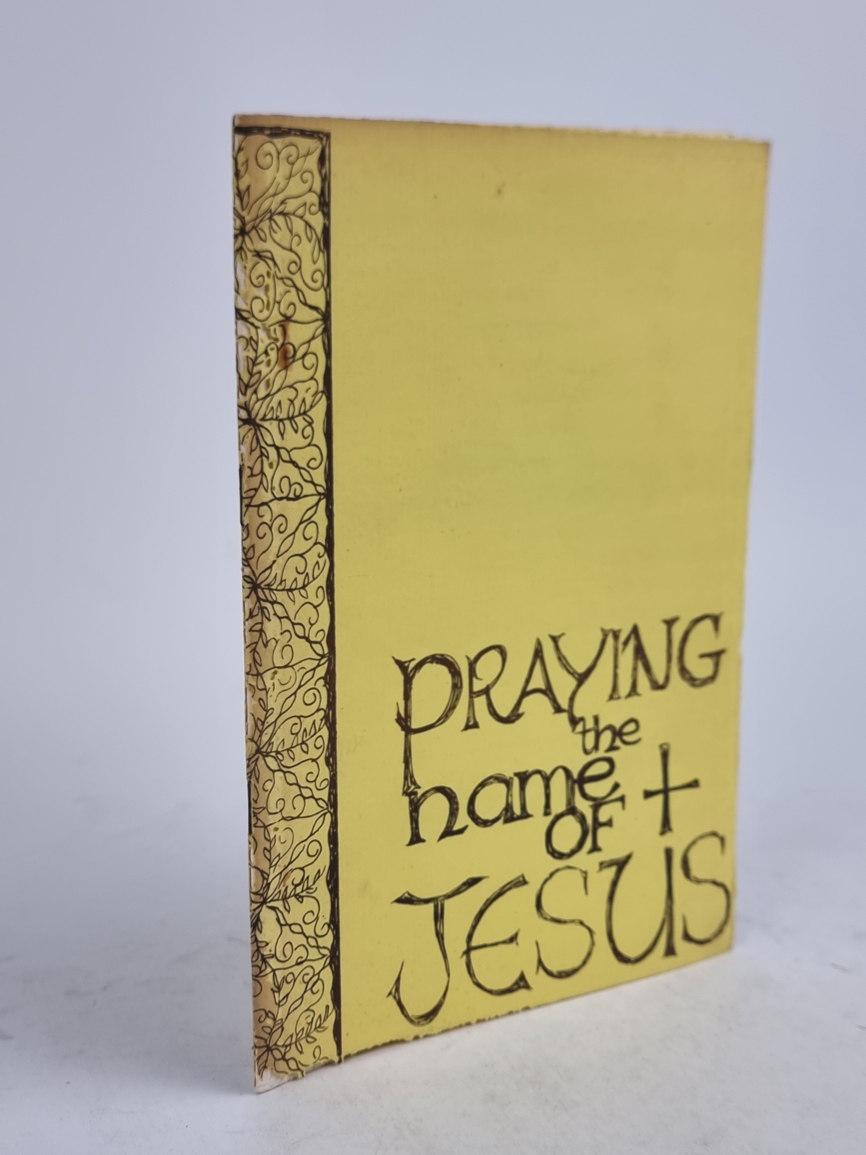 Praying the Name of Jesus, By a Monk of the Eastern Church — 1st Edition Thus