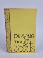 Praying the Name of Jesus, By a Monk of the Eastern Church — 1st Edition Thus