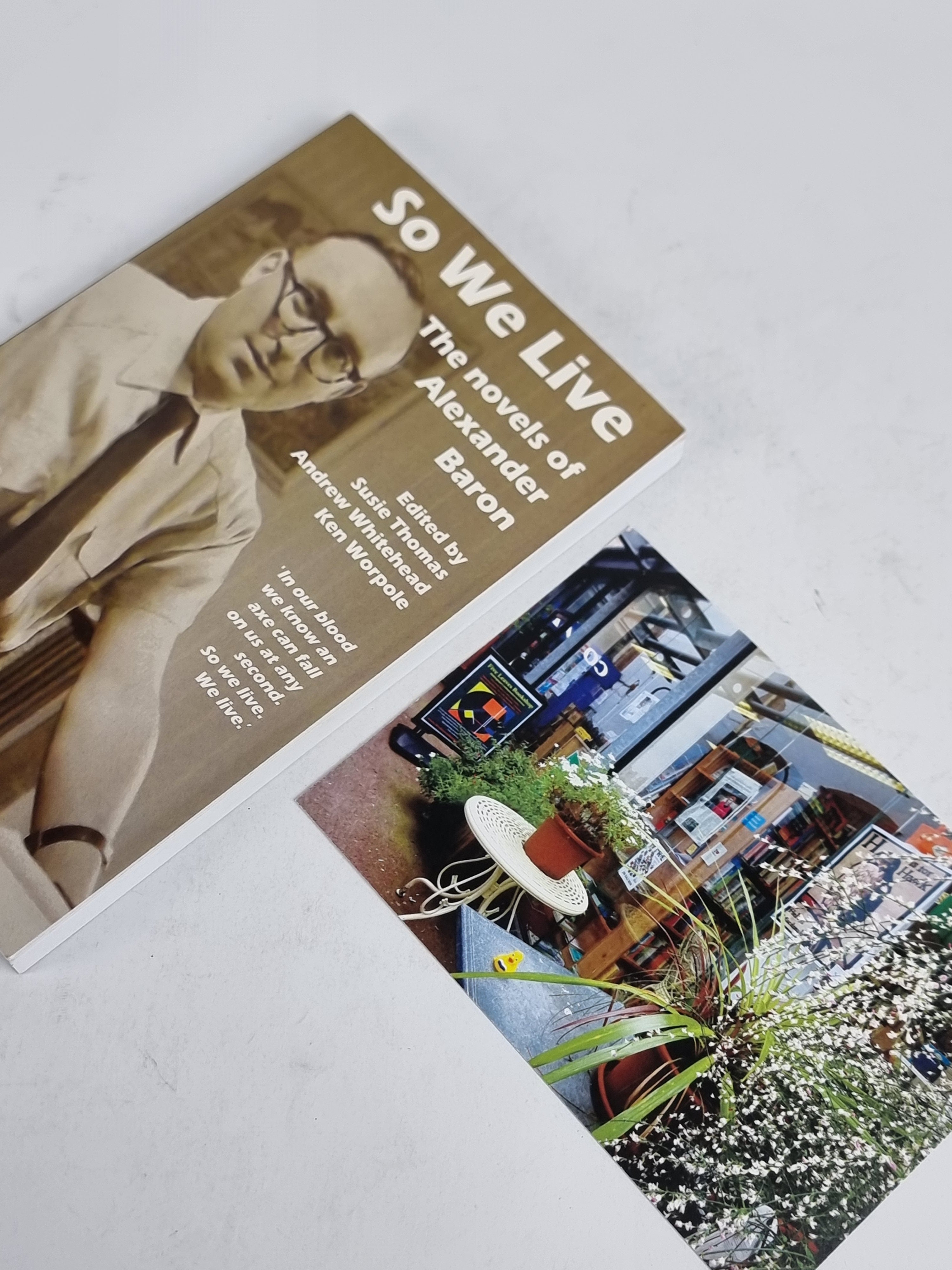 So We Live: The Novels of Alexander Baron — 1st Edition
