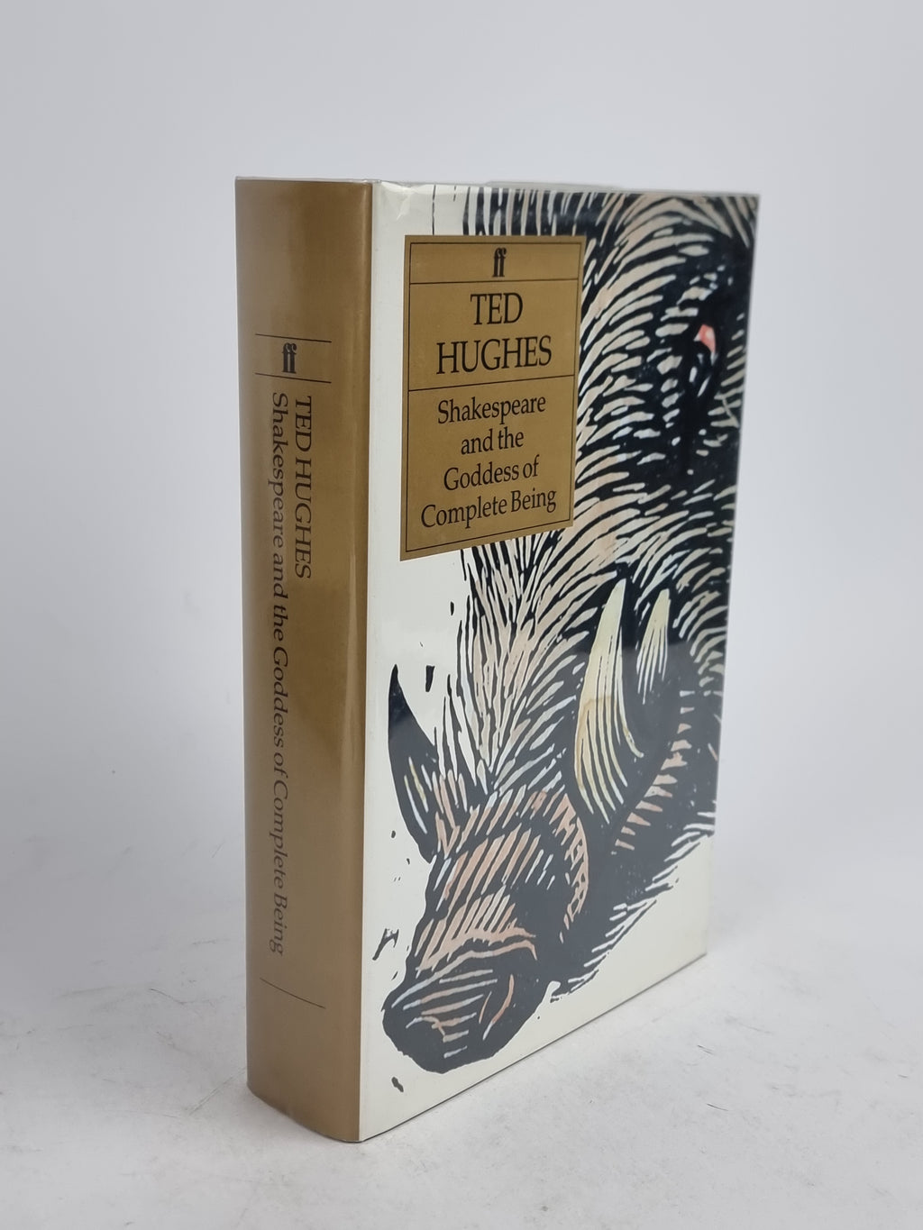 Shakespeare and the Goddess of Complete Being, Ted Hughes — 1st Edition