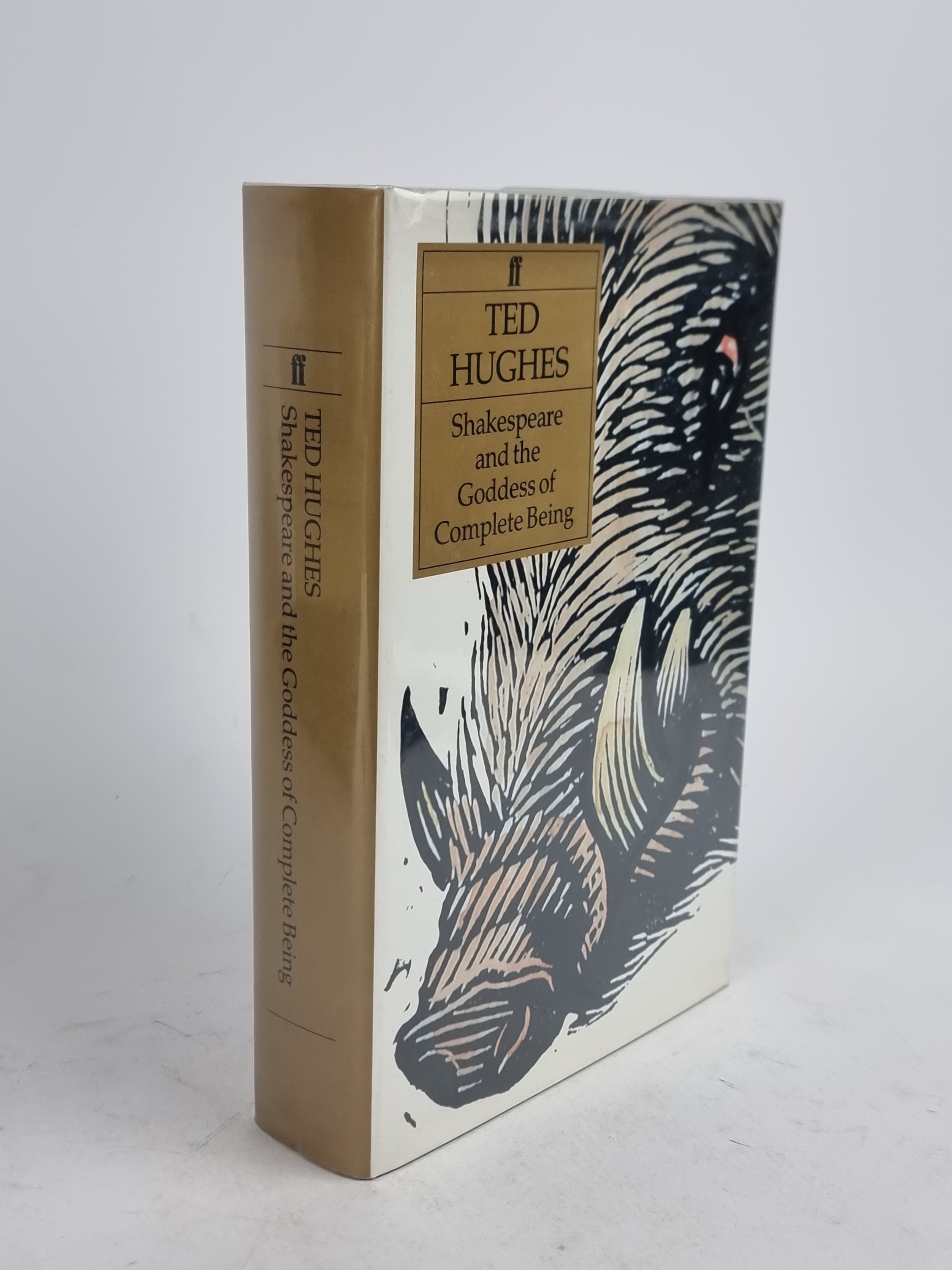 Shakespeare and the Goddess of Complete Being, Ted Hughes — 1st Edition